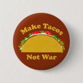 Machen Sie Tacos nicht Krieg Button (Vorderseite)