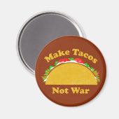 Machen Sie Tacos nicht Krieg Magnet (Vorderseite/Rückseite)