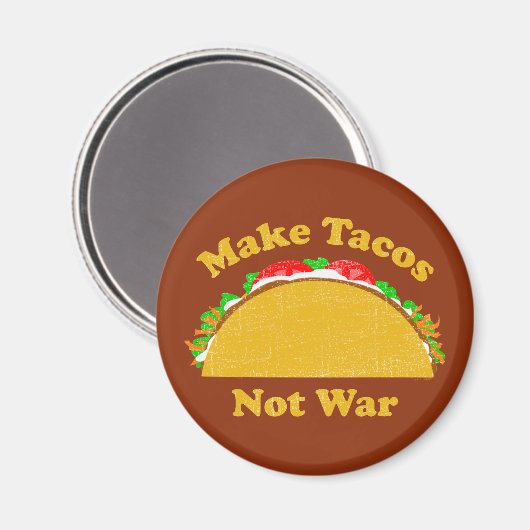 Machen Sie Tacos nicht Krieg Magnet (Vorderseite/Rückseite)