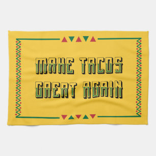 Machen Sie Tacos wieder groß Geschirrtuch