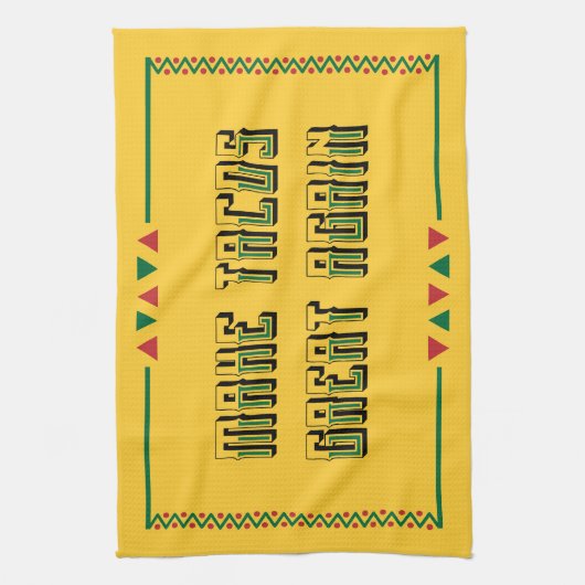 Machen Sie Tacos wieder groß Geschirrtuch (Vertikal)