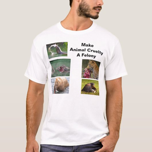 Machen Sie Tiergrausamkeit ein Kapitalverbrechen T-Shirt (Vorderseite)
