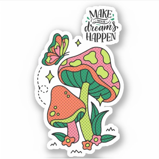 Machen Sie Träume wahr | Farbenfrohe Pilze Schmett Aufkleber (Vorderseite)
