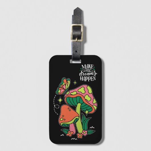 Machen Sie Träume wahr | Farbenfrohe Pilze Schmett Gepäckanhänger (Vorderseite Vertikal)