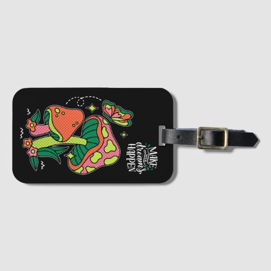 Machen Sie Träume wahr | Farbenfrohe Pilze Schmett Gepäckanhänger (Vorderseite (Horizontal))