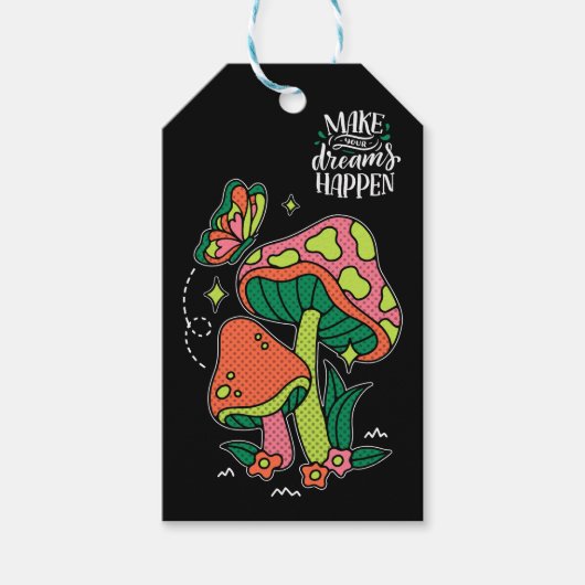 Machen Sie Träume wahr | Farbenfrohe Pilze Schmett Geschenkanhänger (Vorderseite)