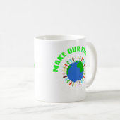 Machen Sie unseren Planeten wieder groß Kaffeetasse (VorderseiteRechts)