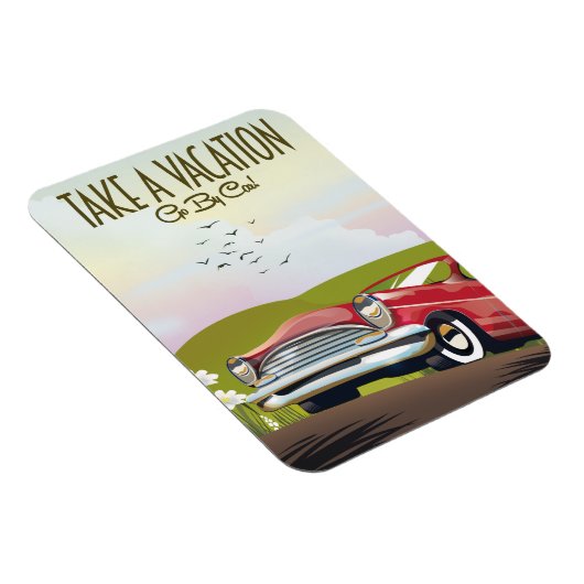 Machen Sie Urlaub - Fahren Sie mit dem Auto Magnet (Rechte Seite)