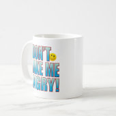 Machen Sie verärgertes Leben B Kaffeetasse (Vorderseite Links)