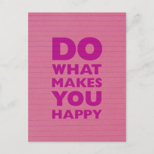 Machen Sie, was Sie glücklich machen rosa Notebook Postkarte