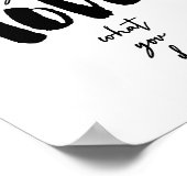 Machen Sie, was Sie Liebe, was Sie drucken Poster (Ecke)