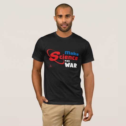 Machen Sie Wissenschafts-nicht Krieg T-Shirt (Vorne ganz)