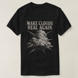 Machen Sie Wolken wieder real - Wolkenflugzeug-Kun T-Shirt
