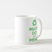Machen und Mähen Kaffeetasse (VorderseiteRechts)