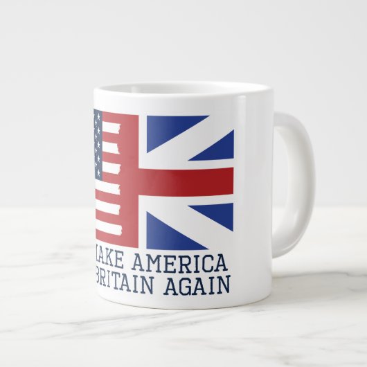 Machen wir Amerika wieder zu Großbritannien - Funn Jumbo-Tasse (Vorderseite Rechts)