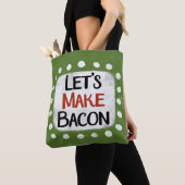 Machen wir Bacon Tote Bag Tasche (Von Nahem)