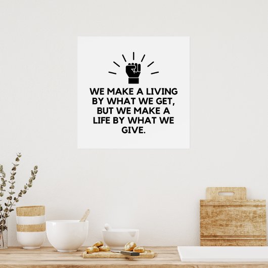 Machen wir das Leben durch das, was wir geben Poster (Küche)