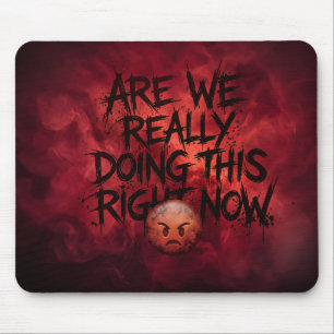 Machen Wir Das Wirklich Jetzt Mousepad