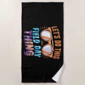 Machen wir diesen Feldtag mit Sonnenbrillen-Lehrer Strandtuch (Vorderseite)