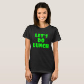 Machen wir Mittagessen 2 T-Shirt (Vorne ganz)