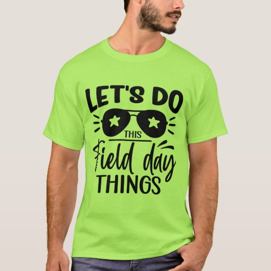 Machen wir T - Shirt für Feldtage-Dinge (Vorderseite)