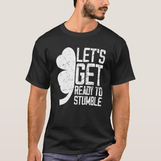 Machen wir uns fertig, um das T-Shirt St. Patrick  (Vorderseite)