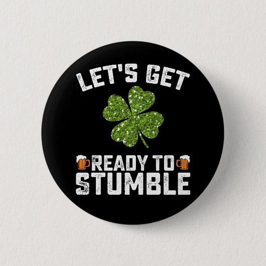 Machen wir uns fertig, um den Funny St Patrick's D Button (Vorderseite)