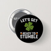 Machen wir uns fertig, um den Funny St Patrick's D Button (Vorne & Hinten)