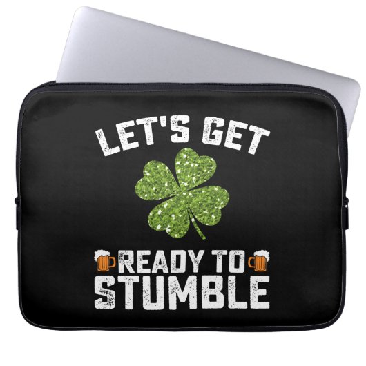 Machen wir uns fertig, um den Funny St Patrick's D Laptopschutzhülle (Vorderseite)