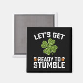 Machen wir uns fertig, um den Funny St Patrick's D Magnet (Vorderseite/Rückseite)
