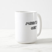 Macher-Vibes pur Kaffeetasse (VorderseiteRechts)