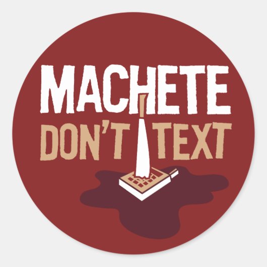 Machete Don't Text Aufkleber (Vorderseite)