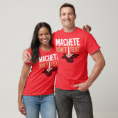 Machete tun nicht Text-T - Shirt (Unisex)