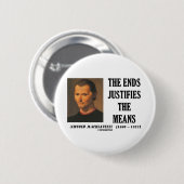 Machiavelli-Enden rechtfertigt das Button (Vorne & Hinten)