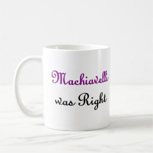 Machiavelli hatte recht kaffeetasse