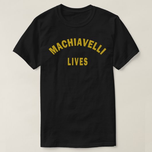 Machiavelli lebt T-Shirt (Design vorne)