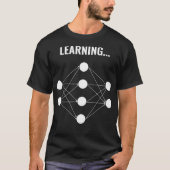 Machine Learning Shirt Deep Learning Neural Networ (Vorderseite)