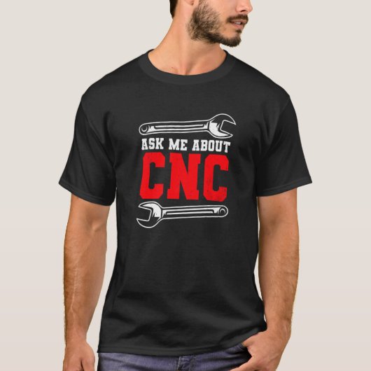Machine Operator CNC Machinist T-Shirt (Vorderseite)