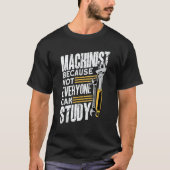 Machine Operator Machinist T-Shirt (Vorderseite)