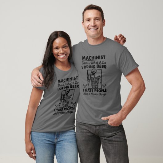 Machinist Das ist es, was ich trinke Bier Skelett  T-Shirt (Unisex)