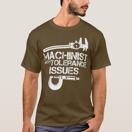 Machinist mit ToleranzfragenMachinistisches Shirt (Vorderseite)