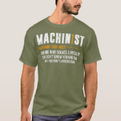 Machinist Noun CNC Operator Funny CNC Machine T-Shirt (Vorderseite)