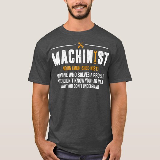 Machinist Noun Funny CNC Operator Geschenk T-Shirt (Vorderseite)