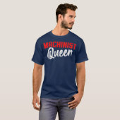 Machinist Queen Machine Operator Machining T-Shirt (Vorne ganz)