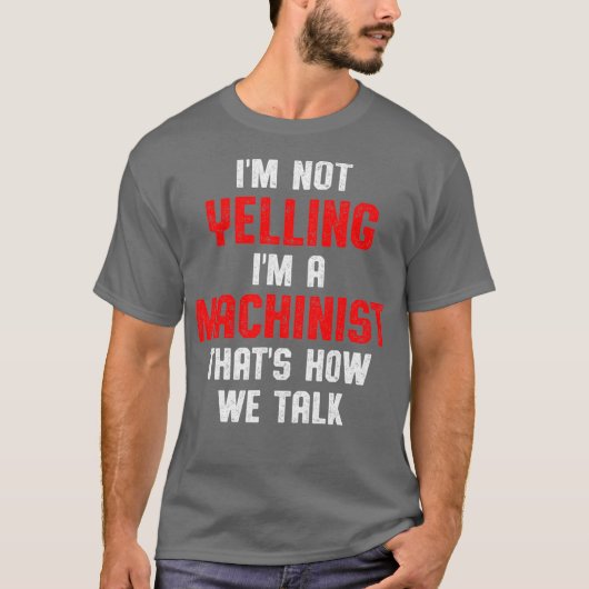 Machinist Talk Machine Macher T-Shirt (Vorderseite)