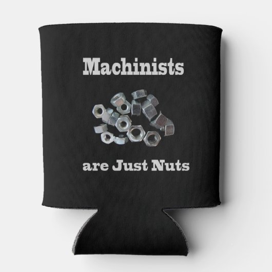 Machinisten sind einfach Nüsse Humorisch Dosenkühler (Rückseite)