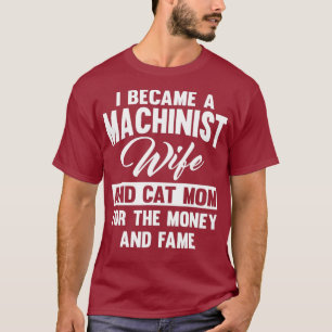 Machinistische Ehefrau und Cat Mama Merch Geschenk T-Shirt