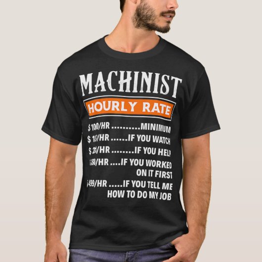 Machinistische Stundenzettel Funny Machnists Job G T-Shirt (Vorderseite)