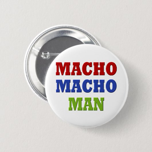 MACHO MAN BUTTON (Vorne & Hinten)