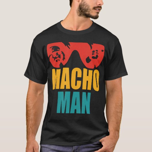 Macho Man Funny Vintage Version T-Shirt (Vorderseite)
